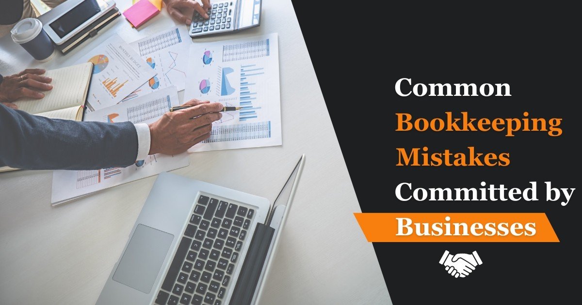 Common Bookkeeping Mistakes Committed by Small Businesses